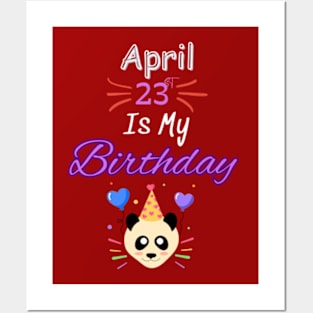 april 23 st is my birthday Posters and Art